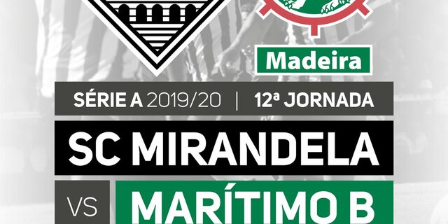 cartaz_jogo_campeonato_seniores_a__sc_mirandela_vs_maritimo_b
